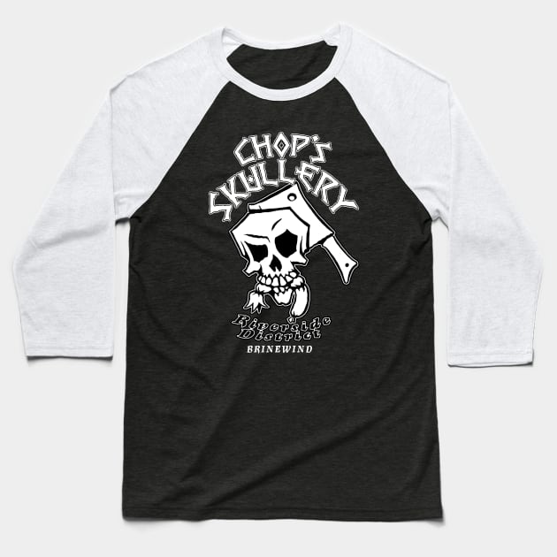 ReaperCon 2021 - Chop's Skullery Baseball T-Shirt by ReaperMini